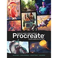 Beginners Guide to Digital Painting in Procreate: How to Create Art on an iPad (R) (3d Total Pub)